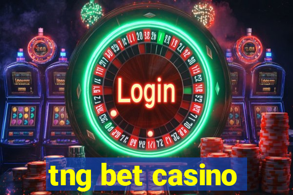 tng bet casino